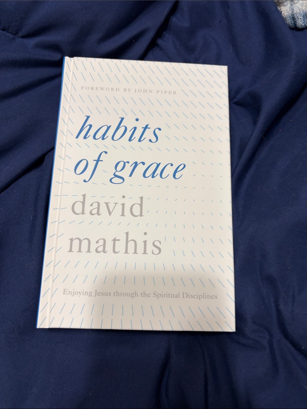 Habits of Grace by David Mathis